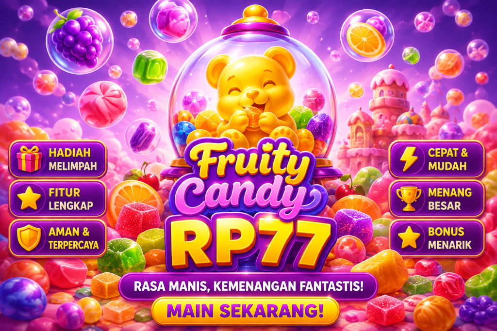 RP77 Fruity Candy dengan beruang permen, buah warna-warni, jelly manis, dan dunia fantasi penuh warna.