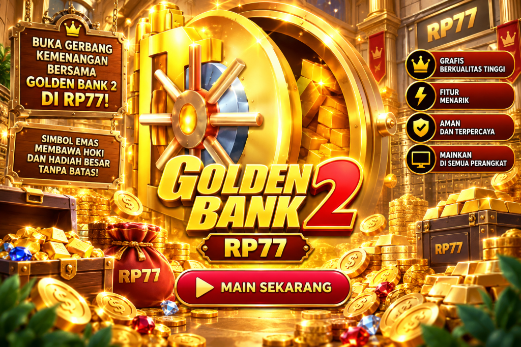Game Golden Bank 2 RP77 dengan brankas emas, koin, dan harta karun